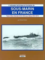 L'odyssée technique et humaine du sous-marin en France., Tome 3, Les sous-marins achevés pendant la Grande guerre, des 