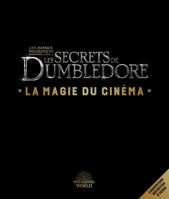 Animaux fantastiques - La magie du cinéma, 5, Les secrets de Dumbledore