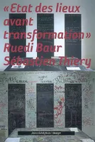 ETAT DES LIEUX AVANT TRANSFORMATION, [une installation pour la Biennale de design de Saint-Étienne]