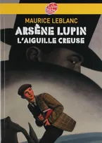 Arsène Lupin., Arsène Lupin, l'Aiguille creuse, L'aiguille creuse