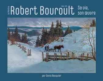 ROBERT BOUROULT, SA VIE, SON OEUVRE 1894-1975
