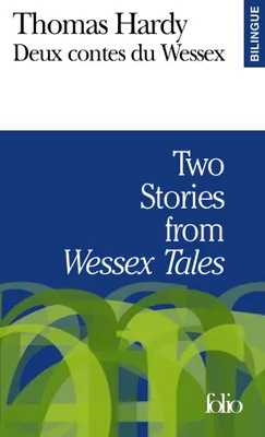 Deux contes du Wessex/Two Stories from «Wessex Tales»