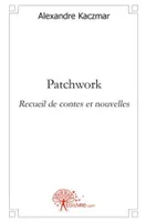 Patchwork, Recueil de contes et nouvelles