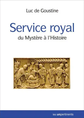Service royal, Du mystère à l'histoire