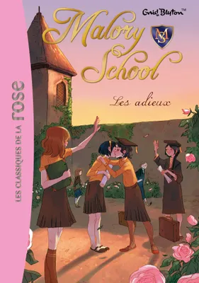 6, Malory School 06 - Les adieux