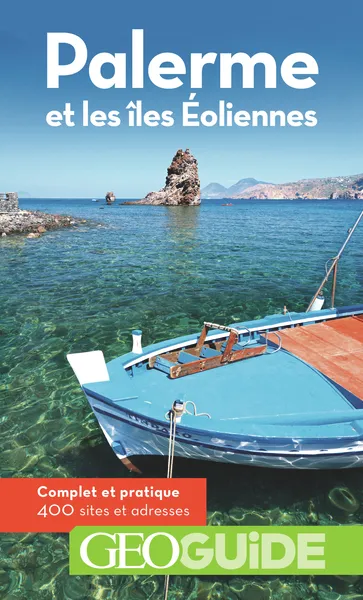 Livres Loisirs Voyage Guide de voyage Palerme et les îles Éoliennes Gilles Guérard, Aurélia Bollé