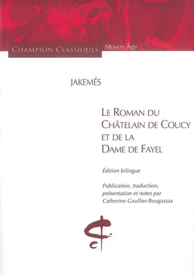 Jakemès-Roman du châtelain de Coucy et de la Dame