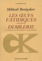 Les Oeufs fatidiques - Diableries [Paperback] Boulgakov, Mikhaïl