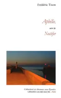 Aphélie; suivi de Noctifer, 2015-2017