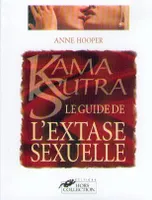 Kama sutra. Le guide de l'extase sexuelle