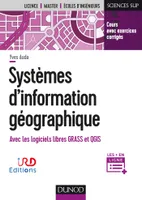 Systèmes d'information géographique - Cours et exercices corrigés, Cours et exercices corrigés avec Grass et Qgis