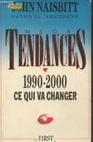 Mega tendances 1990-2000 : ce qui va changer, ce qui va changer