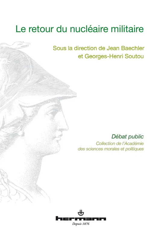 Livres Sciences Humaines et Sociales Sciences sociales Le retour du nucléaire militaire Jean Baechler, Georges-Henri Soutou
