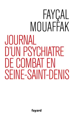 Journal d'un psychiatre de combat en Seine-Saint-Denis
