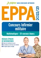 EPPA 2022/23 - Concours Infirmier militaire - Mathématiques - 20 concours blancs, Mathématiques - 20 concours blancs