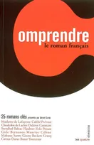 Comprendre le roman français, 25 romans clefs