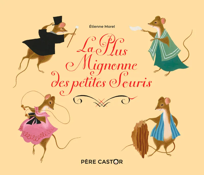 Livres Jeunesse de 3 à 6 ans Albums La Plus Mignonne des Petites Souris Étienne Morel