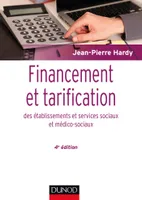 Financement et tarification des établissements et services sociaux et médico-sociaux - 4e éd.