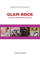 Glam rock - GLITTER, TEENAGE POP & ART ROCK