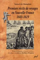 PREMIERS RECITS DE VOYAGE EN NOUVELLE-FRANCE (1603-1619)