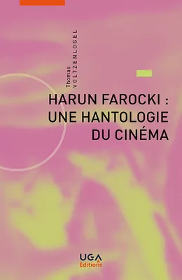 Harun Farocki : une hantologie du cinéma