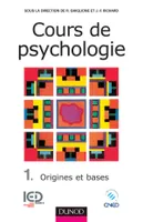 Cours de psychologie., 1, Origines et bases, Cours de psychologie - Tome 1 - 3ème édition - Origines et bases