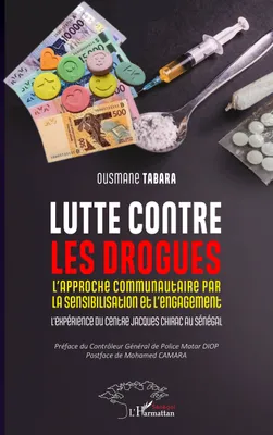 Lutte contre les drogues, L'approche communautaire par la sensibilisation et l'engagement. L’expérience du Centre Jacques Chirac au Sénégal