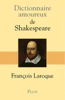 Dictionnaire Amoureux de Shakespeare