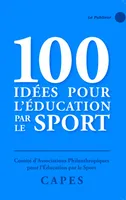 100 idées pour l'éducation par le sport