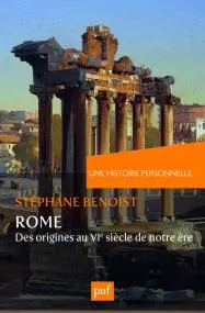 Une histoire personnelle de Rome : des origines au VIe siècle de notre ère, Des origines au VIe siècle de notre ère