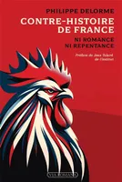 Contre-histoire de France, Ni romance, ni repentance