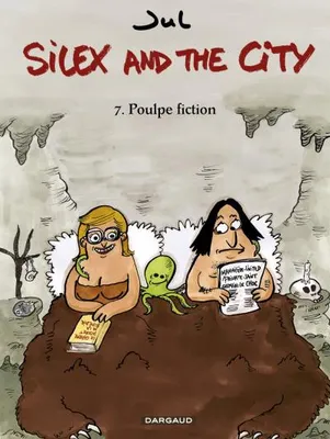 7, Silex and the city - Tome 7 - Poulpe Fiction