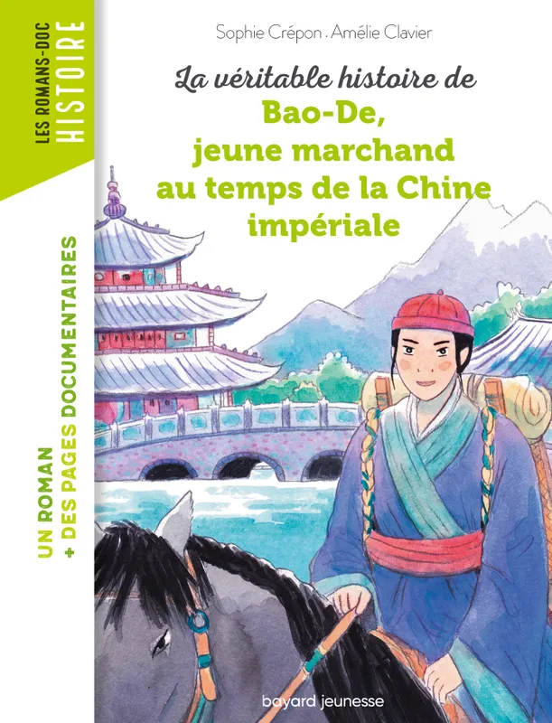 Livres Jeunesse de 6 à 12 ans Premières lectures La véritable histoire de Bao-De, jeune marchand au temps de la Chine impériale Sophie CRÉPON