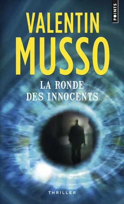 Livres Polar Thriller La Ronde des innocents, roman Valentin Musso