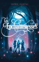 2, Les Enchanteresses - tome 2 - Les disparues de Chateaubriand