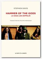 Hammer of the gods, La saga Led Zeppelin