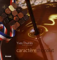 Caractère Chocolat, CARACTERE CHOCOLAT - YVES THURIES