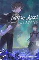 Little Mushroom : Judgment Day (Little Mushroom, 1)