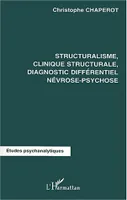 Structuralisme, clinique structurale diagnostic différentiel névrose-psychose