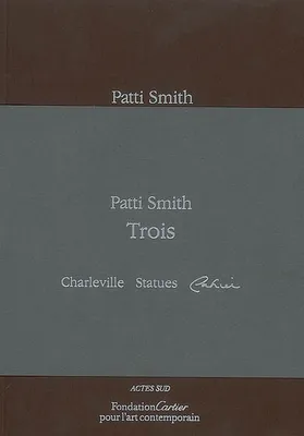 Patti Smith, Trois