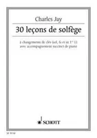 30 leçons de solfège, à changement dectés (sol, fa et ut 1ere). voice and piano.