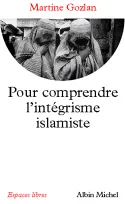 POUR COMPRENDRE L'INTEGRISME ISLAMIQUE