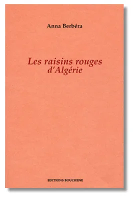 Les raisins rouges d'Algérie, roman
