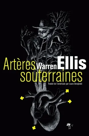 Livres Littérature et Essais littéraires Romans contemporains Etranger Artères souterraines W. Ellis