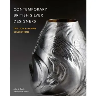 Contemporary British Silver Designers /anglais