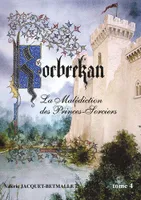 4, Korbrekan, La malédiction des princes-sorciers