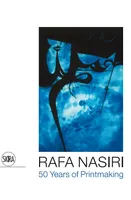 Rafa Nasiri 50 Years of Printmaking /anglais
