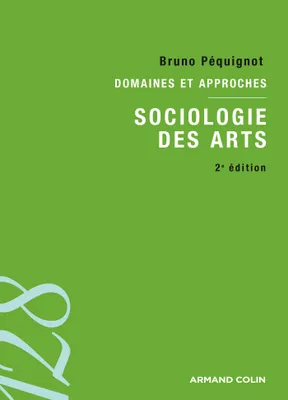 1, Sociologie des arts, Domaines et approches