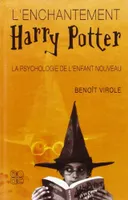 L'enchantement Harry Potter, La psychologie de l'enfant nouveau