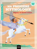 21, Ma première mythologie - Pégase, le cheval volant - CP/CE1 6/7 ans